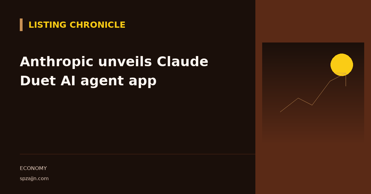 Anthropic unveils Claude Duet AI agent app