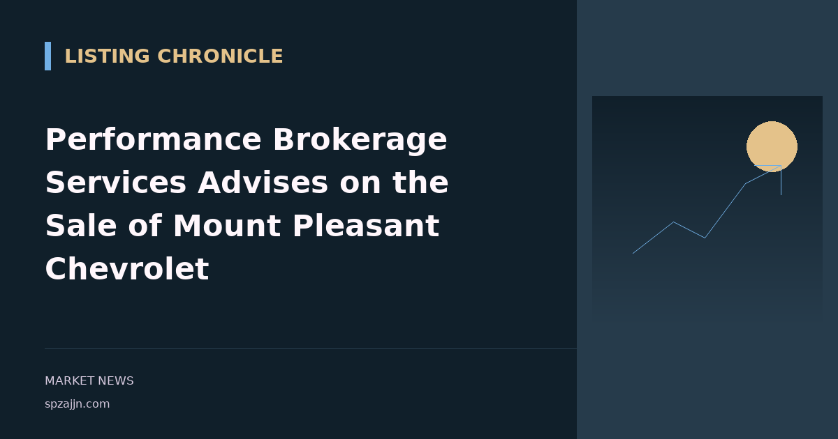 Performance Brokerage Services Advises on the Sale of Mount Pleasant Chevrolet
