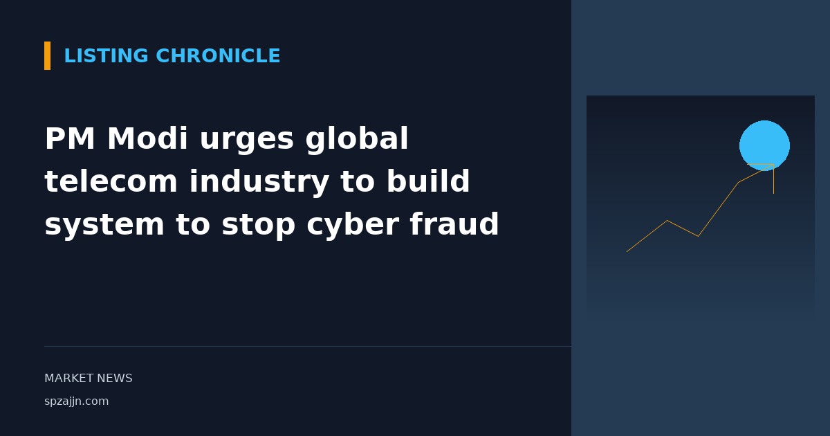 PM Modi urges global telecom industry to build system to stop cyber fraud